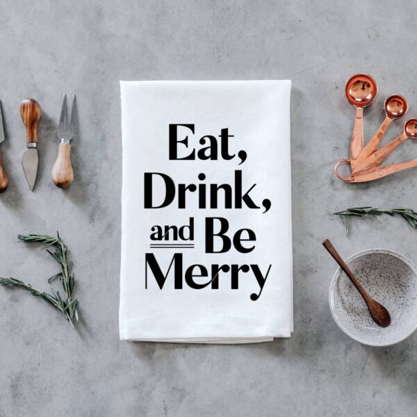 Eat Drink and Be Merry Tea Towel