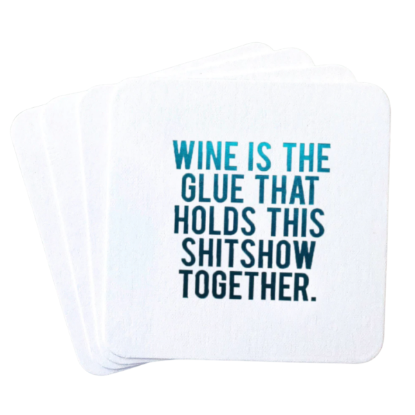 Wine is the Glue Coaster Set