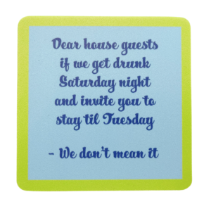 Dear House Guests Coaster
