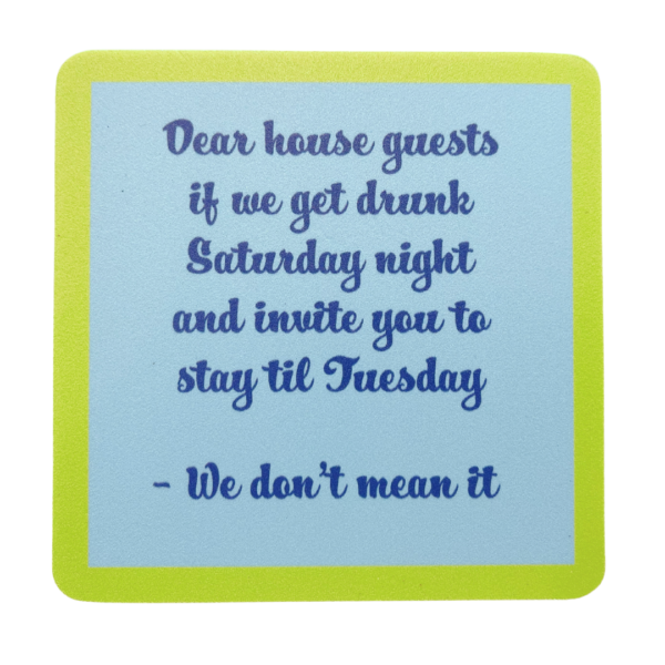 Dear House Guests Coaster